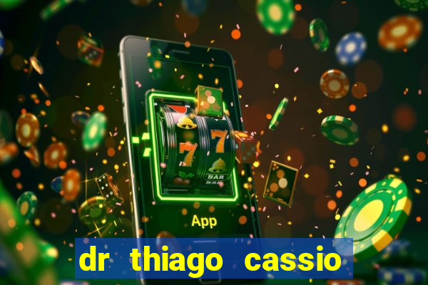 dr thiago cassio santos walmsley de lucena